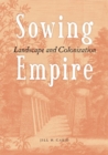 Sowing Empire : Landscape And Colonization - Book