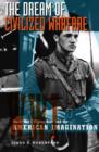 Dream Of Civilized Warfare : World War 1 Flying Aces and the American Imagination - Book