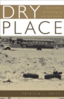 Dry Place : Landscapes Of Belonging And Exclusion - Book