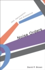 Noise Orders : Jazz, Improvision, and Architecture - Book