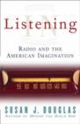 Listening In : Radio And The American Imagination - Book
