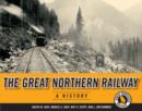 The Great Northern Railway : A History - Book
