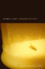 Atomic Light (Shadow Optics) - Book