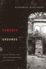 Demonic Grounds : Black Women And The Cartographies Of Struggle - Book