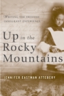 Up in the Rocky Mountains : Writing the Swedish Immigrant Experience - Book
