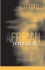 African Intimacies : Race, Homosexuality, and Globalization - Book