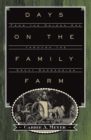 Days on the Family Farm : From the Golden Age through the Great Depression - Book