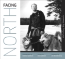 Facing North : Portraits of Ely, Minnesota - Book