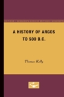 A History of Argos to 500 B.C - Book