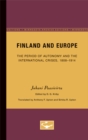 Finland and Europe : The Period of Autonomy and the International Crises, 1808-1914 - Book
