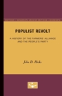 Populist Revolt : A History of the Farmers' Alliance and the People's Party - Book
