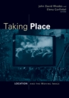 Taking Place : Location and the Moving Image - Book