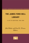 The James Ford Bell Library : A List of Additions, 1965-1969 - Book