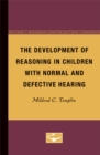 The Development of Reasoning in Children with Normal and Defective Hearing - Book