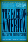 The Face of America : Plays for Young People - Book