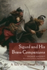 Sigurd and His Brave Companions : A Tale of Medieval Norway - Book
