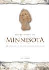 Archaeology of Minnesota : The Prehistory of the Upper Mississippi River Region - Book