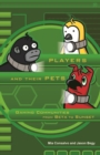 Players and Their Pets : Gaming Communities from Beta to Sunset - Book