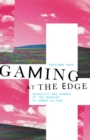 Gaming at the Edge : Sexuality and Gender at the Margins of Gamer Culture - Book