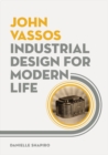John Vassos : Industrial Design for Modern Life - Book