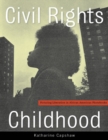 Civil Rights Childhood : Picturing Liberation in African American Photobooks - Book