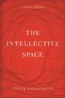 The Intellective Space : Thinking beyond Cognition - Book