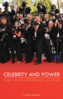 Celebrity and Power : Fame in Contemporary Culture - Book