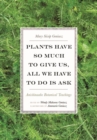 Plants Have So Much to Give Us, All We Have to Do Is Ask : Anishinaabe Botanical Teachings - Book