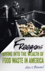Freegans : Diving into the Wealth of Food Waste in America - Book