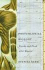 Postcolonial Biology : Psyche and Flesh after Empire - Book