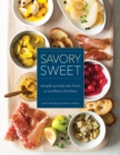 Savory Sweet : Simple Preserves from a Northern Kitchen - Book