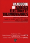 Handbook of Aqueous Electrolyte Thermodynamics : Theory & Application - Book