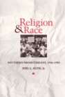 Religion and Race : Southern Presbyterians, 1946-83 - Book