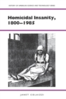 Homicidal Insanity, 1800-1985 - Book