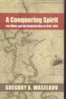 A Conquering Spirit : Fort Mims and the Redstick War of 1813-1814 - Book