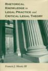 Rhetorical Knowledge in Legal Practice and Critical Legal Theory - Book