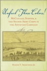 Unfurl Those Colors! : McClellan, Sumner, and the Second Army Corps in the Antietam Campaign - Book
