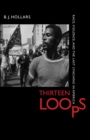 Thirteen Loops : Race, Violence, and the Last Lynching in America - Book