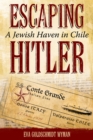 Escaping Hitler : A Jewish Haven in Chile - Book