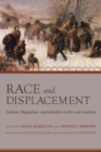 Race and Displacement : Nation, Migration and Identity in the Twenty-First Century - Book