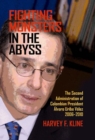 Fighting Monsters in the Abyss : The Second Administration of ColombianPresident Alvaro Uribe Velez, 2006-2010 - Book