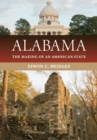 Alabama : The Making of an American State - Book