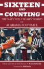 Sixteen and Counting : The National Championships of Alabama Football - Book