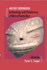 Ancient Borinquen : Archaeology and Ethnohistory of Native Puerto Rico - Book