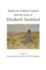 American Culture, Canons, and the Case of Elizabeth Stoddard - Book