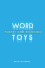 Word Toys : Poetry and Technics - Book