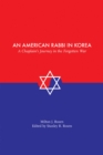 An American Rabbi in Korea : A Chaplain's Journey in the Forgotten War - Book