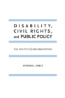 Disability, Civil Rights, and Public Policy : The Politics of Implementation - Book