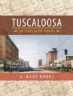 Tuscaloosa : 200 Years in the Making - Book