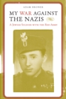 My War against the Nazis : A Jewish Soldier with the Red Army - eBook